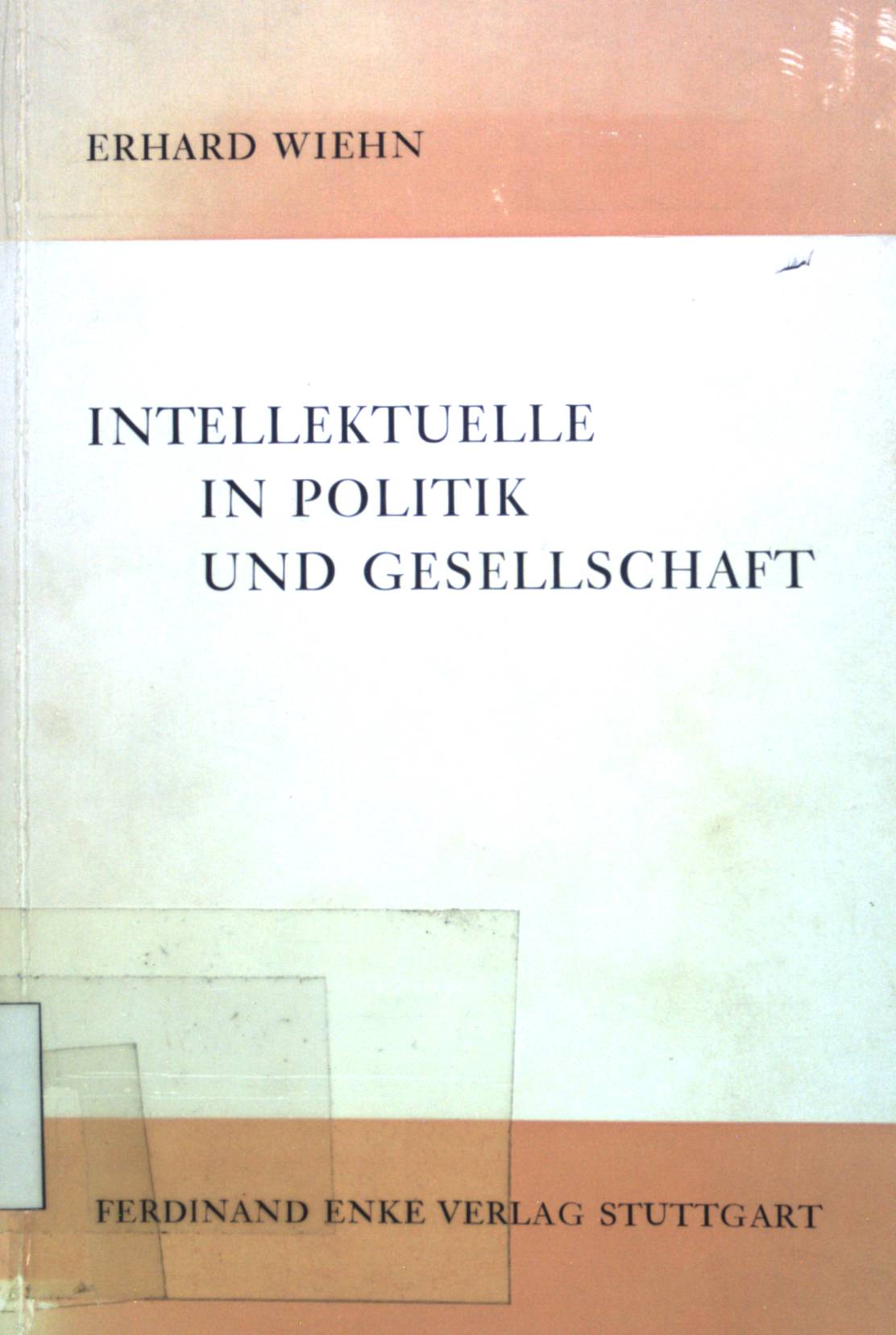 Intellektuelle in Politik und Gesellschaft. - Wiehn, Erhard Roy