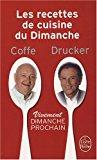 Les recettes de cuisine du dimanche : vivement dimanche prochain - Jean-pierre Coffe