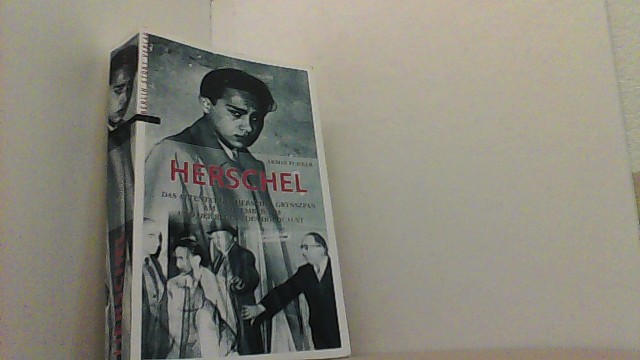 Herschel. Das Attentat des Herschel Grynszpan am 7. November 1938 und der Beginn des Holocaust. - Führer, Armin,