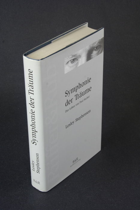 Symphonie der Träume: das Leben von Paul Sacher. In Zusammenarbeit mit Don Weed - Stephenson, Lesley