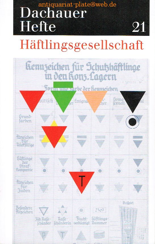 Dachauer Hefte / Häftlingsgesellschaft. - Benz, Wolfgang, Barbara Distel und International de Dachau Comité