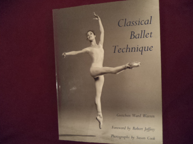 Classical Ballet Technique. Warren, Gretchen Ward & Robert Joffrey. [ ] [Softcover]