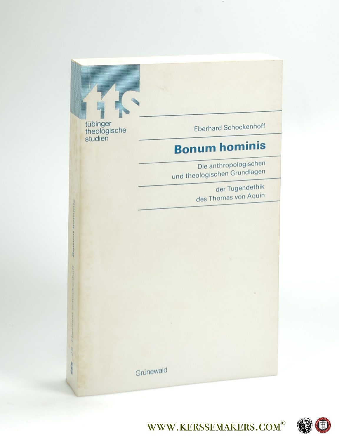 Bonum hominis. Die anthropologischen und theologischen Grundlagen der Tugendethik des Thomas von Aquin. - Schockenhoff, Eberhard.