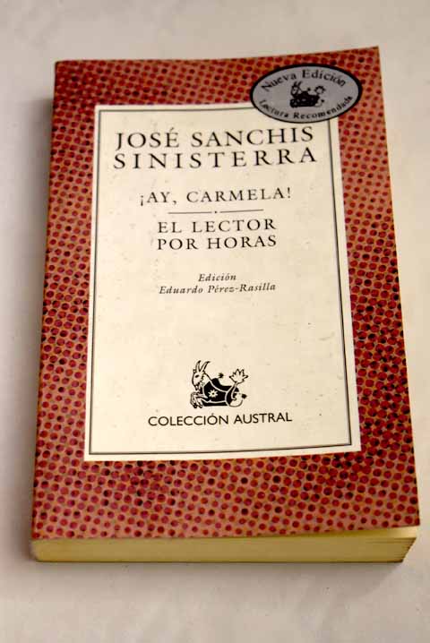 Ay Carmela!: El lector por horas - Sanchis Sinisterra, José