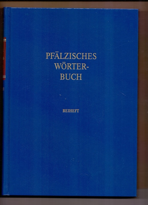 Pfälzisches Wörterbuch. Beiheft zu den Bänden I - VI. - Post, Rudolf und Ernst Christmann