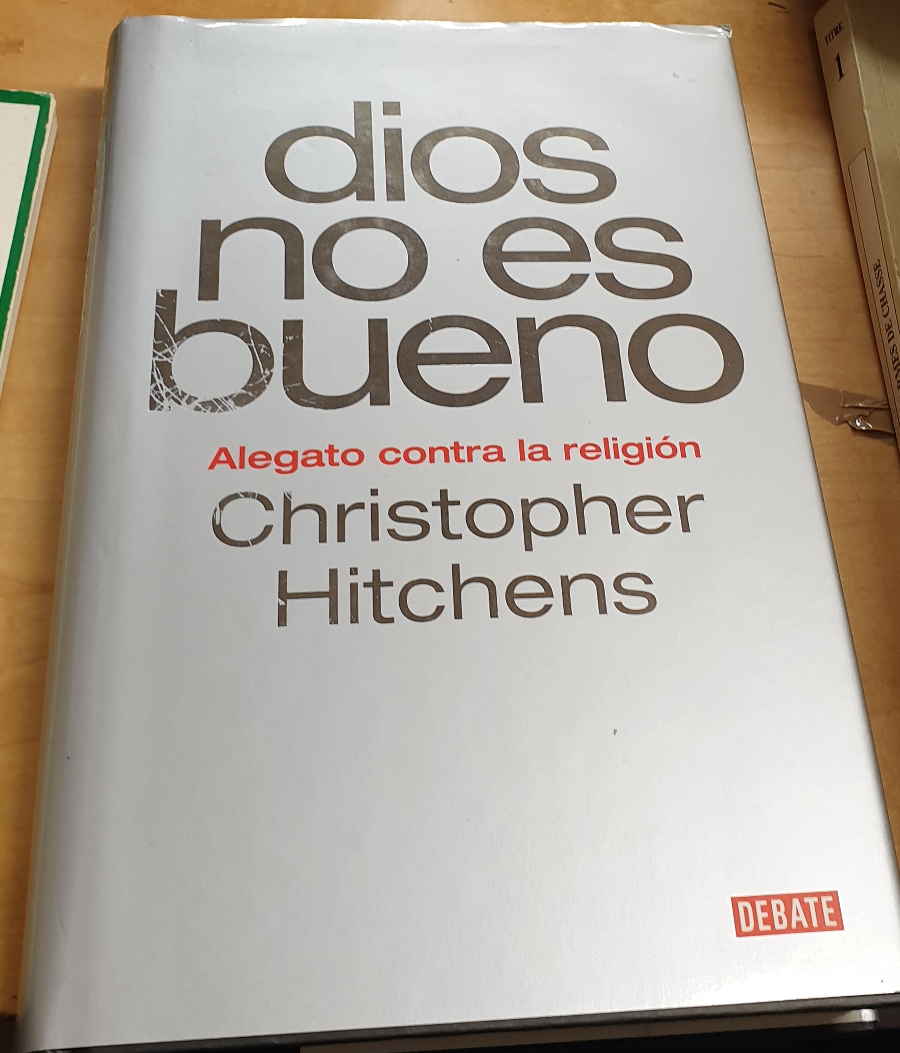 Dios no es bueno. Alegato contra la religión. Traducción Ricardo García Pérez - HITCHENS, CHRISTOPHER