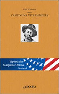 Canto una vita immensa - Whitman Walt