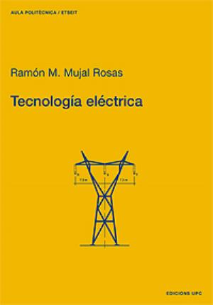 Tecnología eléctrica - Mujal Rosas, Ramon M.