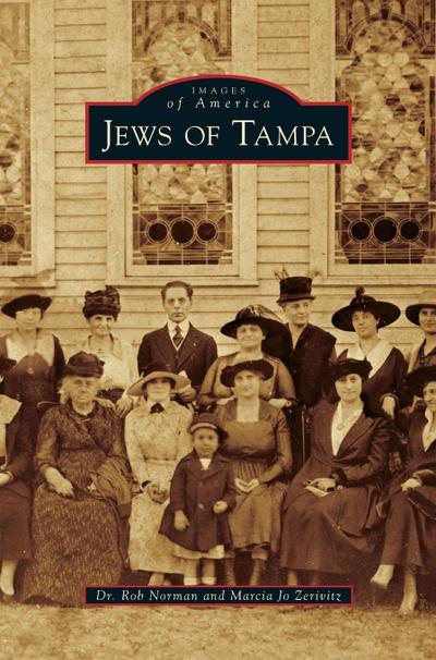 Jews of Tampa - Marcia Jo Zerivitz