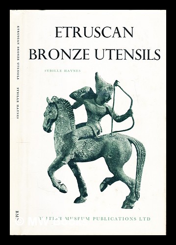 Etruscan bronze utensils - Haynes, Sybille