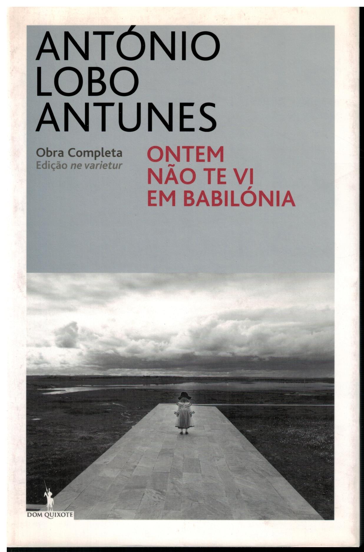 Ontem nao te vi em Babilonia - Lobo Antunes, António