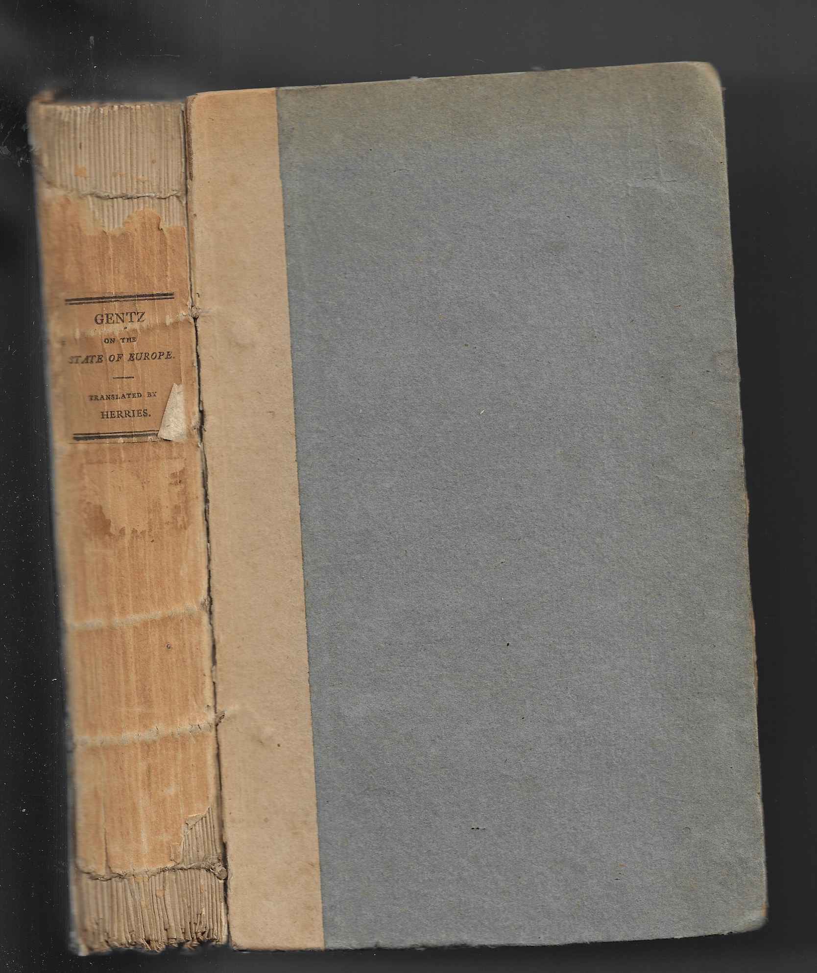 On The State of Europe before and after the French Revolution; being an answer to the work entitled De l'Etat de la France a la Fin de l'An VIII - Gentz, Friedrich (trans John Charles Herries)