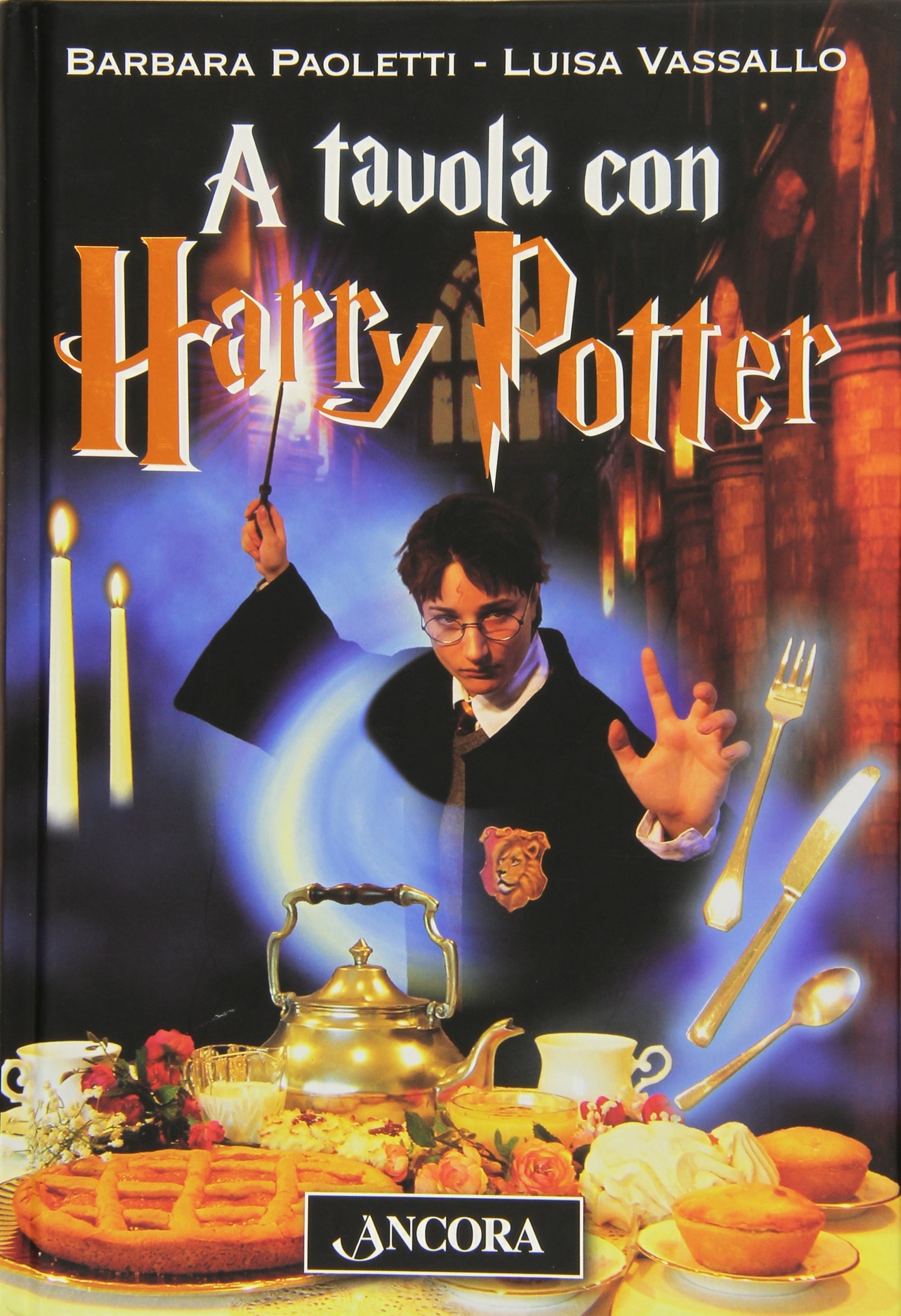 A tavola con Harry Potter - Luisa Vassallo; Barbara Paoletti