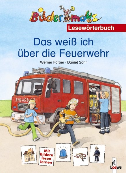 Das weiss ich über die Feuerwehr - Färber, Werner und Daniel Sohr