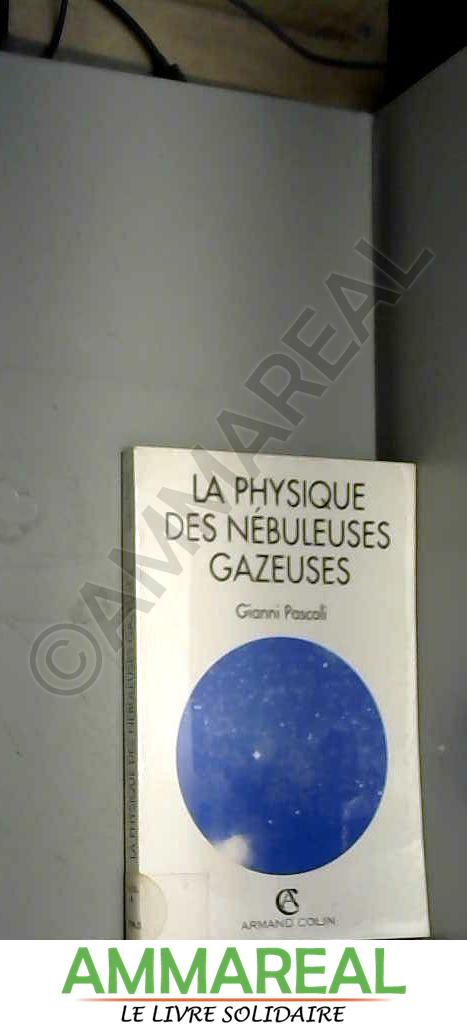 La physique des nebuleuses gazeuses - Pascoli