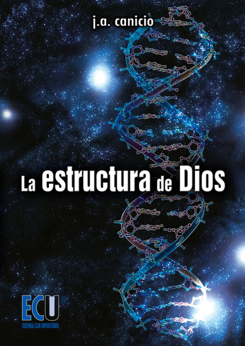 La estructura de Dios - Canicio Chimeno, Josep-Alfonso