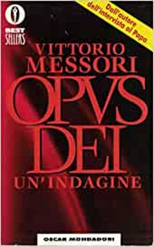 Opus Dei Un'indagine. - Messori,Vittorio.