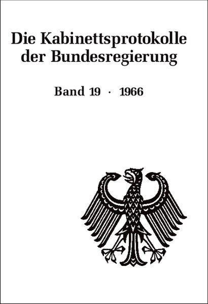 Die Kabinettsprotokolle der Bundesregierung: 1966: Band 19 - 1966