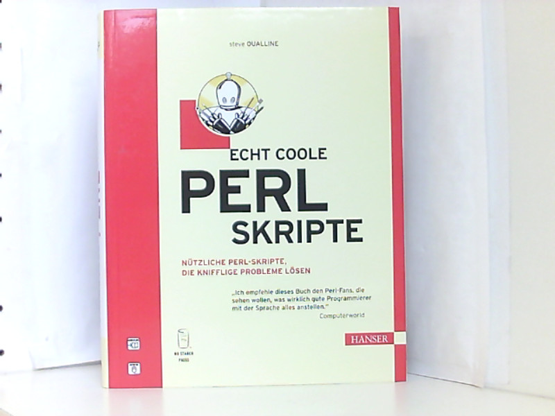 Echt coole Perl Skripte: Nützliche Perl-Skripte, die knifflige Probleme lösen - Steve, Oualline