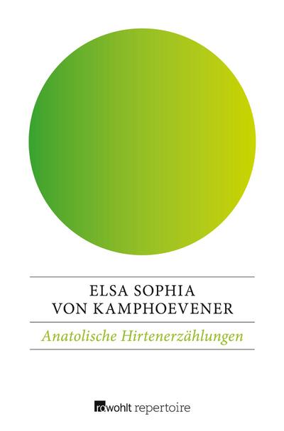 Anatolische Hirtenerzählungen - Elsa Sophia von Kamphoevener