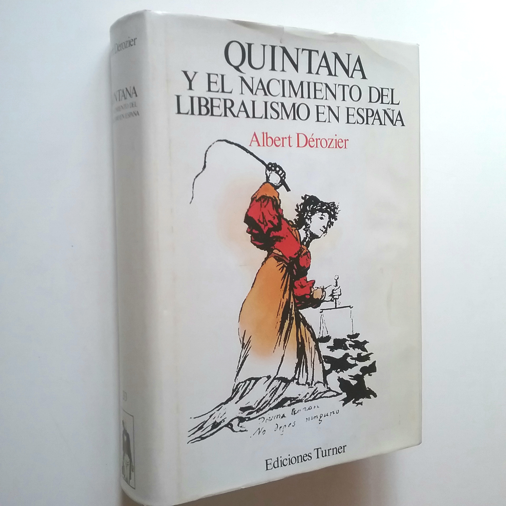 Quintana y el nacimiento del liberalismo en España - Albert Dérozier