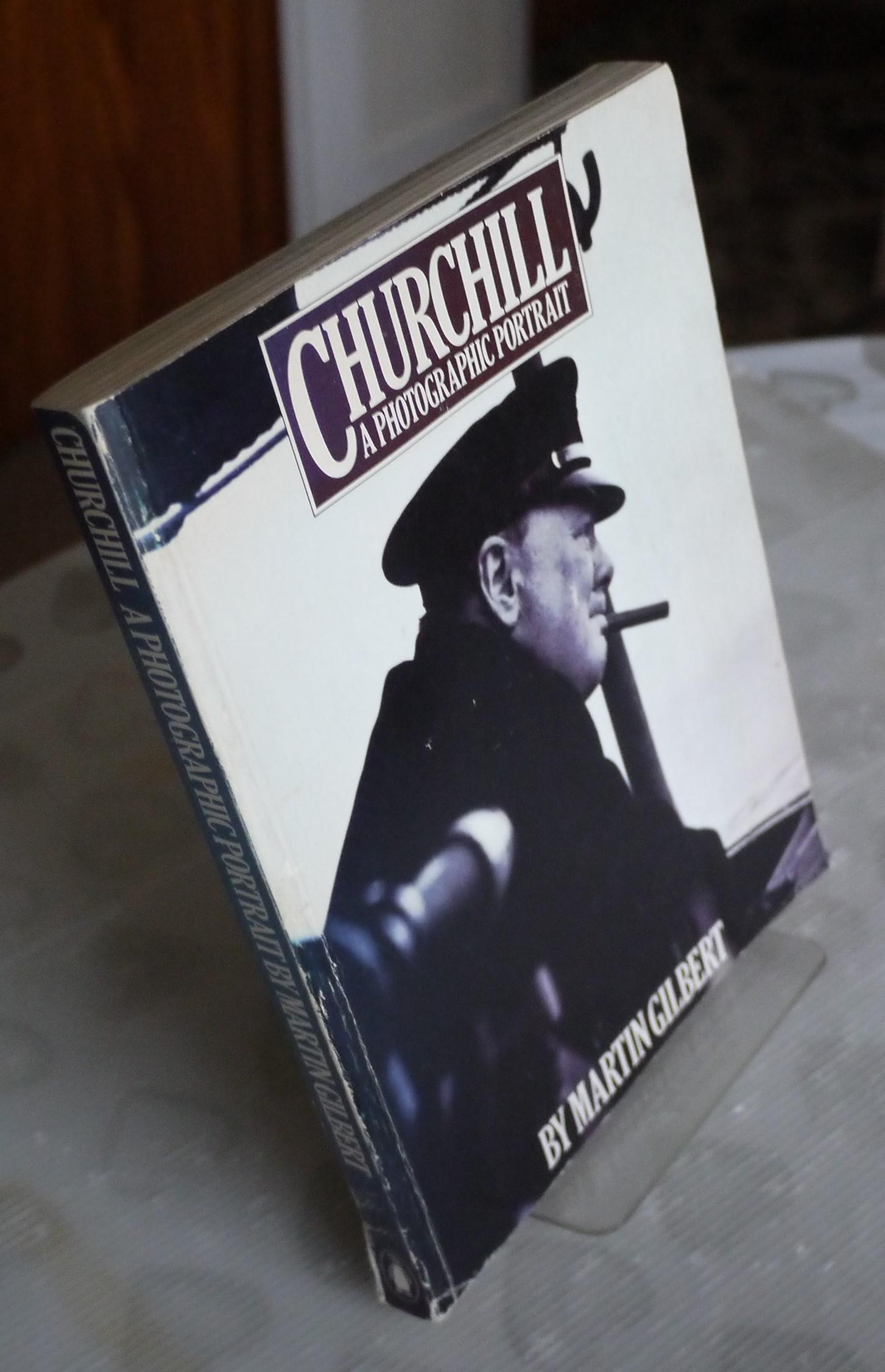 Churchill:A Photographic Portrait - Martin Gilbert