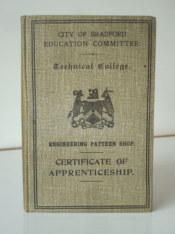 City of Bradford Technical College Certificate of Apprenticeship, Engineering Pattern Shop Bradford Technical College [Near Fine] [Hardcover]