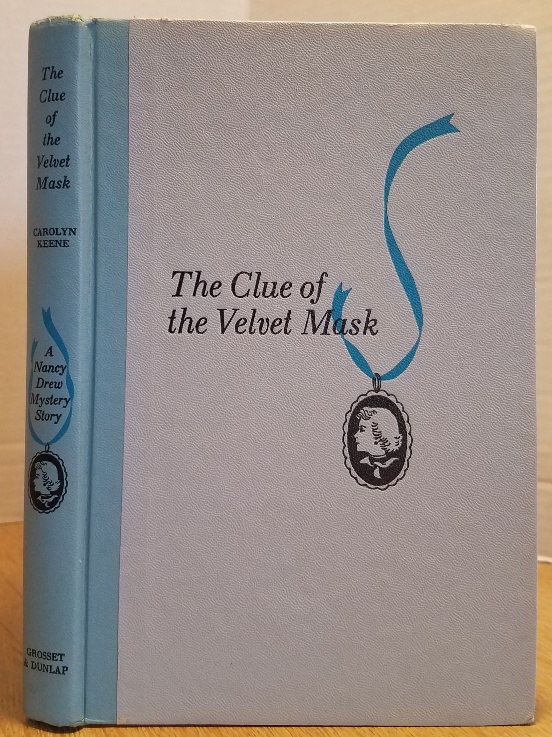THE CLUE OF THE VELVET MASK A NANCY DREW MYSTERY STORY by Keene, Carolyn Fine Pictorial