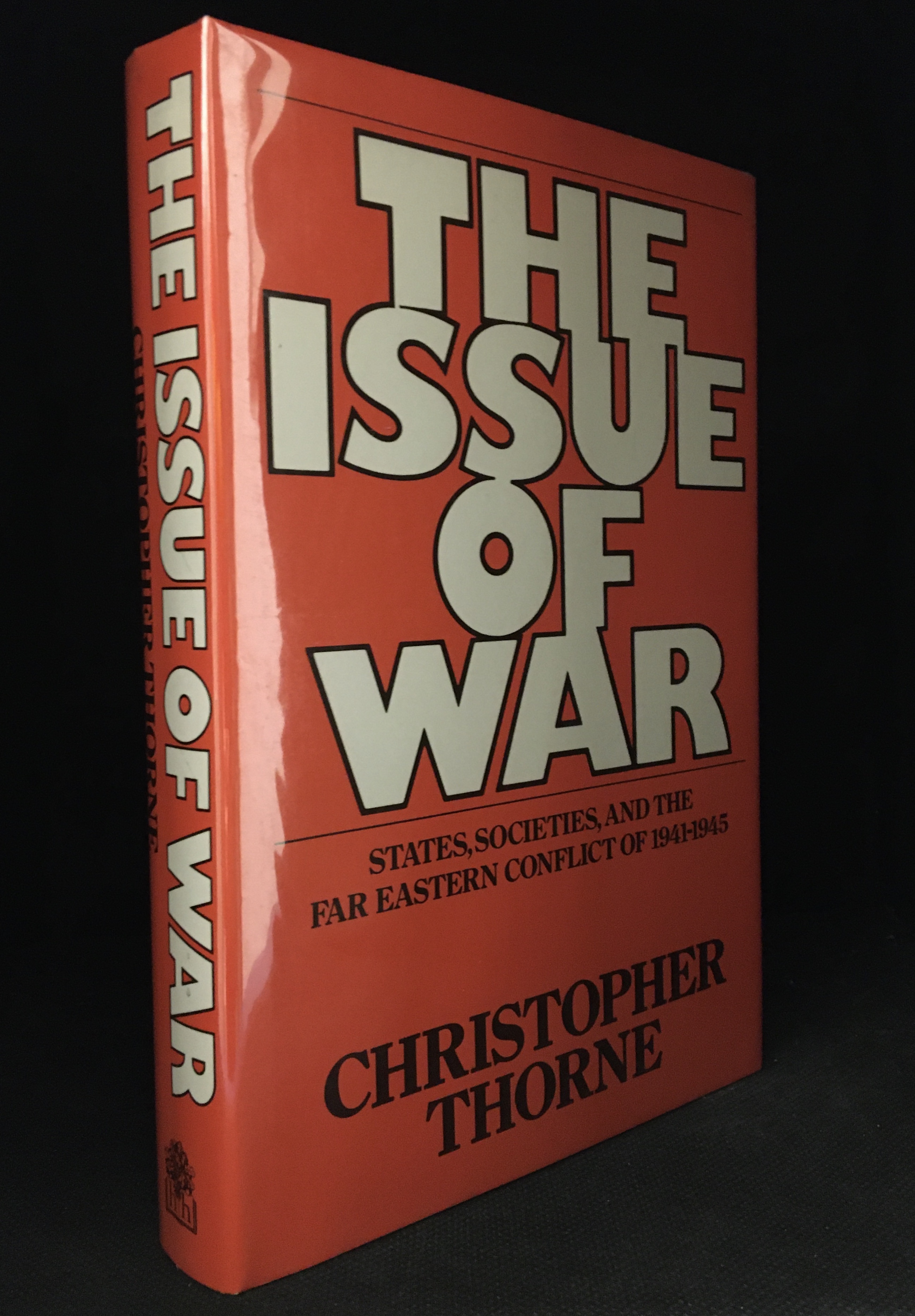 The Issue of War; States, Societies, and the Far Eastern Conflict of ...
