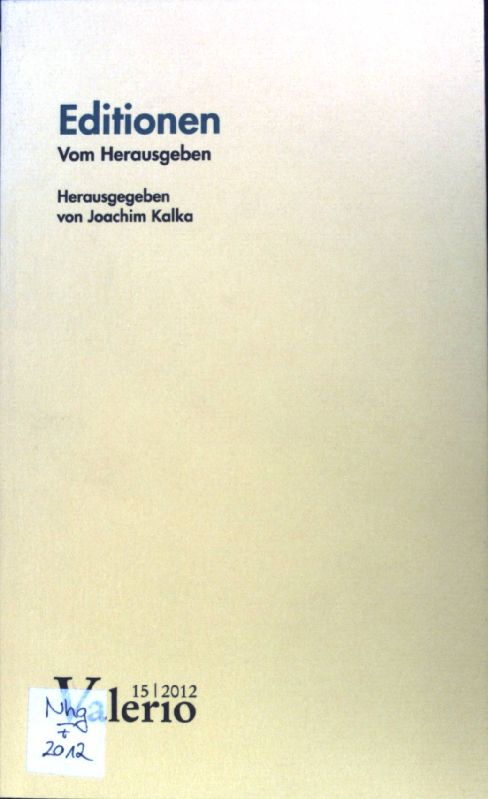 Editionen : vom Herausgeben. Valerio ; 15; - Kalka, Joachim