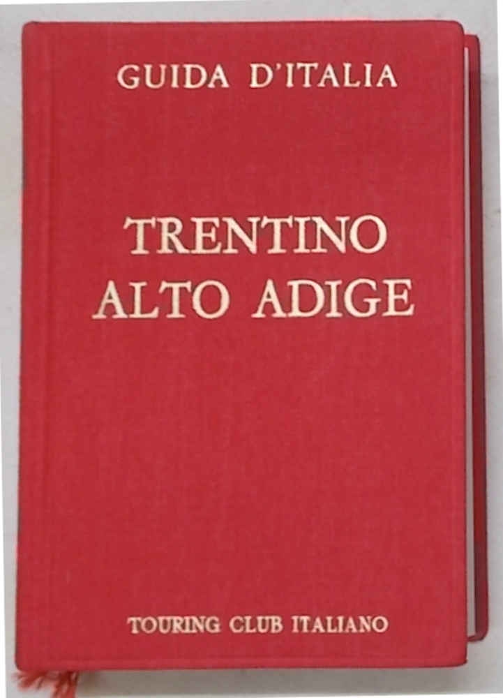 Trentino Alto Adige. - AA.VV.