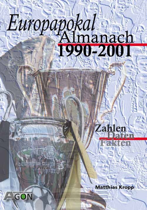 Europapokal-Almanach 1990-2001 - Zahlen Daten Fakten. - Kropp, Matthias