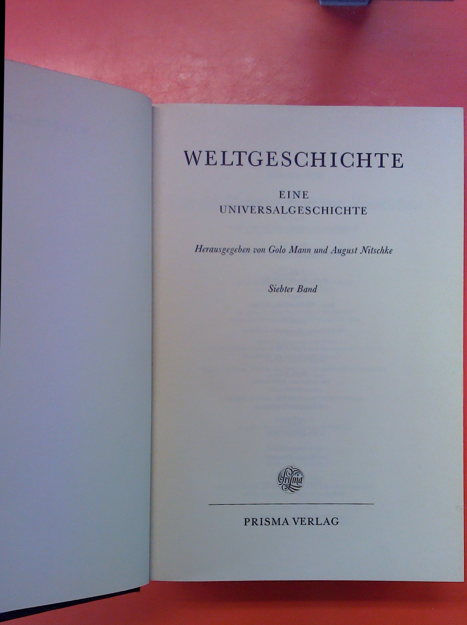 *Weltgeschichte . - Teil: Bd. 7., Von der Reformation zur Revolution / d. Mitarb. Heinrich Lutz ...