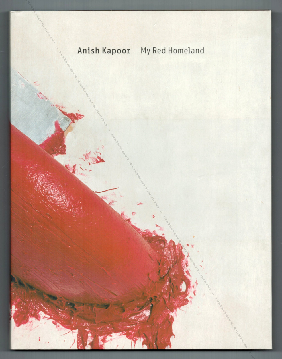 Anish KAPOOR. My Red Homeland. - [Anish KAPOOR].