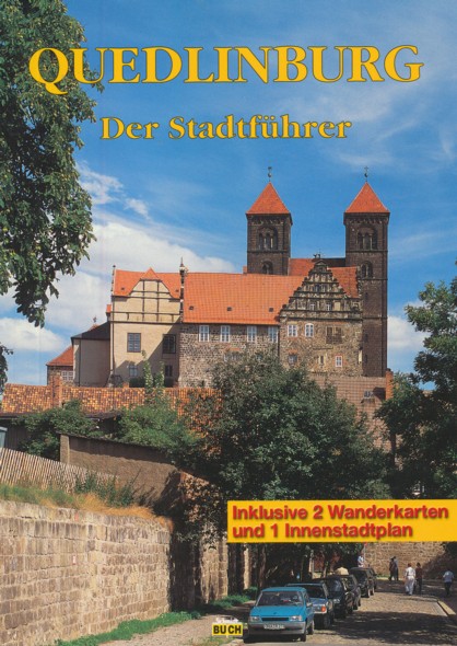 Quedlinburg. Ein Führer durch die Weltkulturerbe-Stadt. (Der Stadtführer). - HOFFMANN, WOLFGANG.