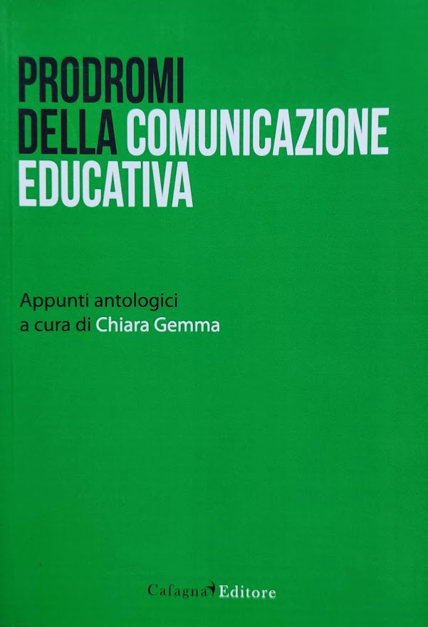 Prodromi della comunicazione educativa Appunti antologici - A cura di Chiara Gemma