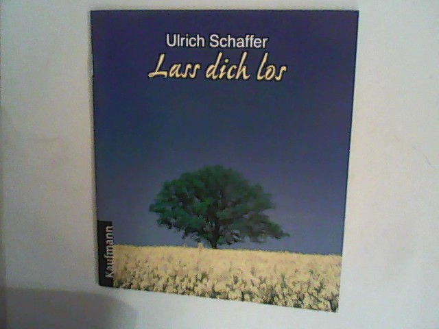 Lass dich los - Schaffer, Ulrich