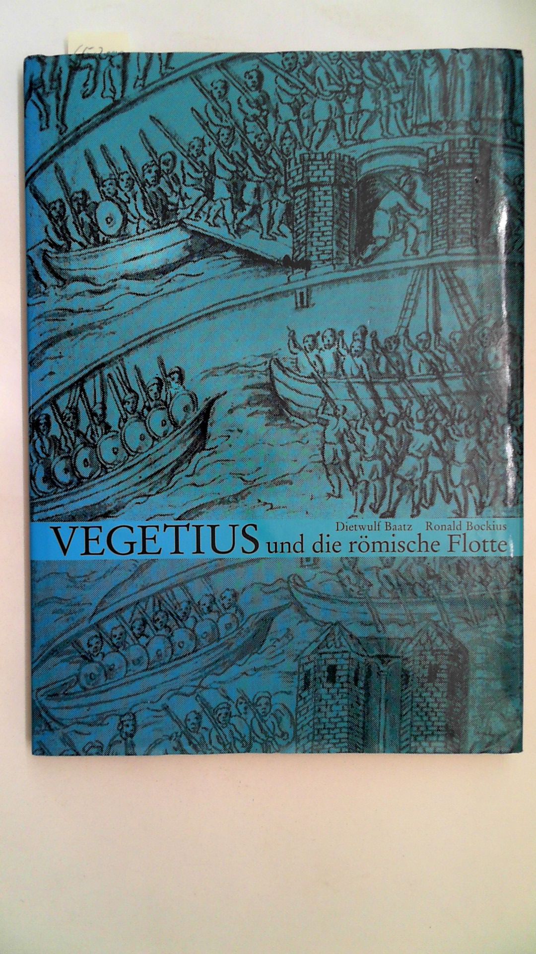 Vegetius und die römische Flotte. - Baatz, Dietwulf