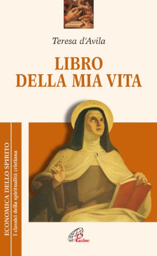 Libro della mia vita - Teresa d'Avila