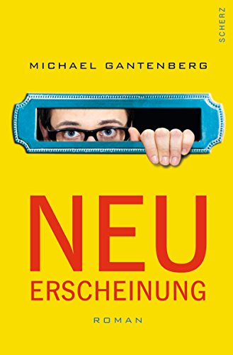 Neu-Erscheinung : Roman. - Gantenberg, Michael