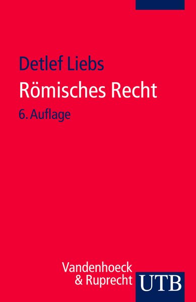 Römisches Recht. Ein Studienbuch. (= UTB, Bd. 465).