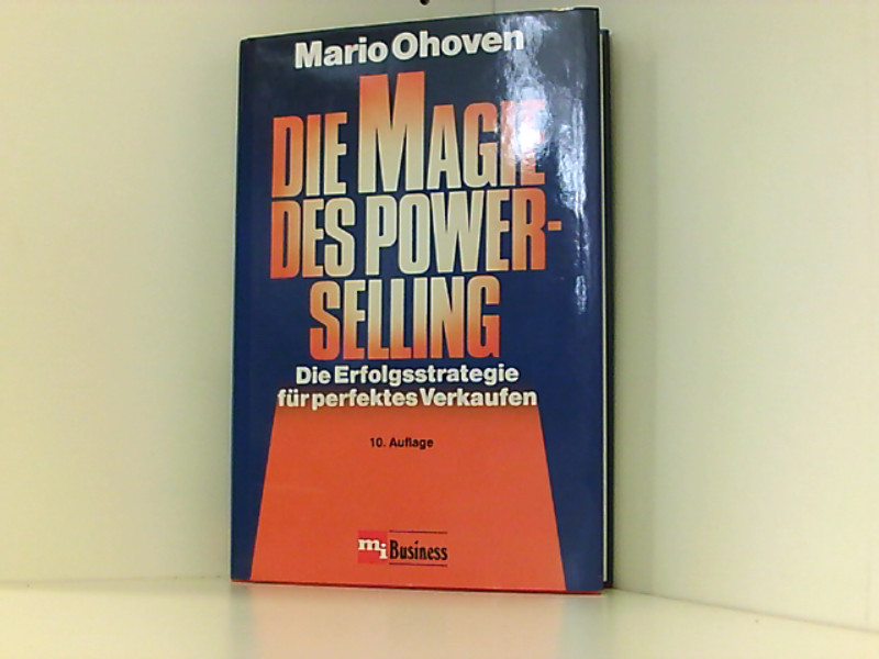 Die Magie des Power-Selling. Die Erfolgsstrategie für perfektes Verkaufen - Mario, Ohoven