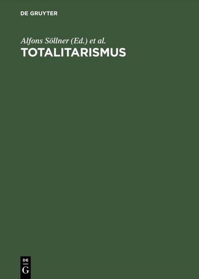 Totalitarismus : Eine Ideengeschichte des 20. Jahrhunderts - Alfons Söllner