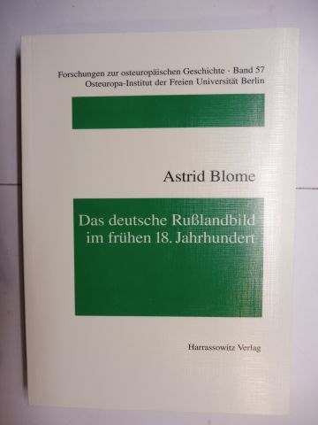 Das deutsche Rußlandbild im frühen 18. Jahrhundert *. Untersuchungen zur zeitgenössischen Presseberichterstattung über Rußland unter Peter I. - Blome, Astrid