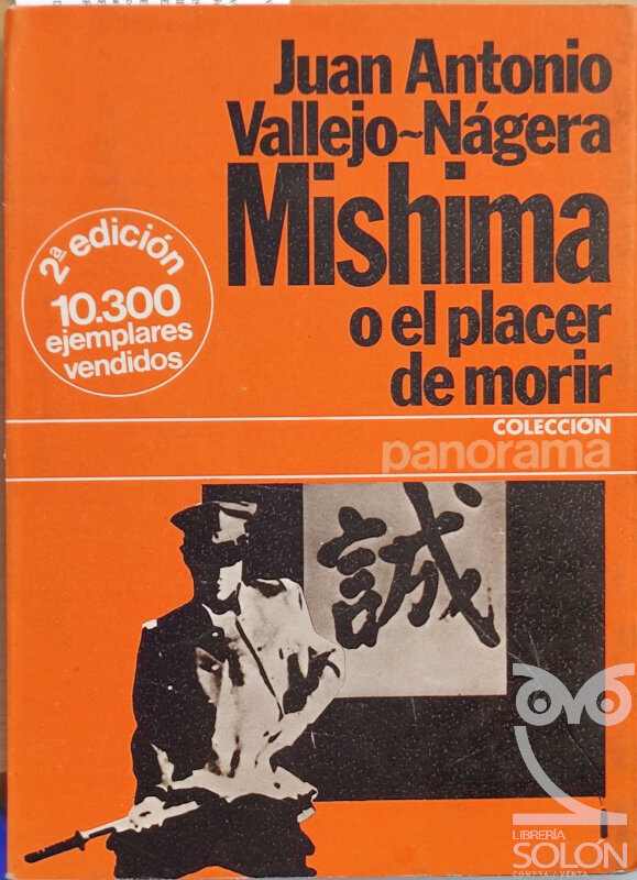 Mishima o el placer de morir - Juan Antonio Vallejo-Nágera