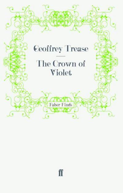 The Crown of Violet - Trease, Geoffrey