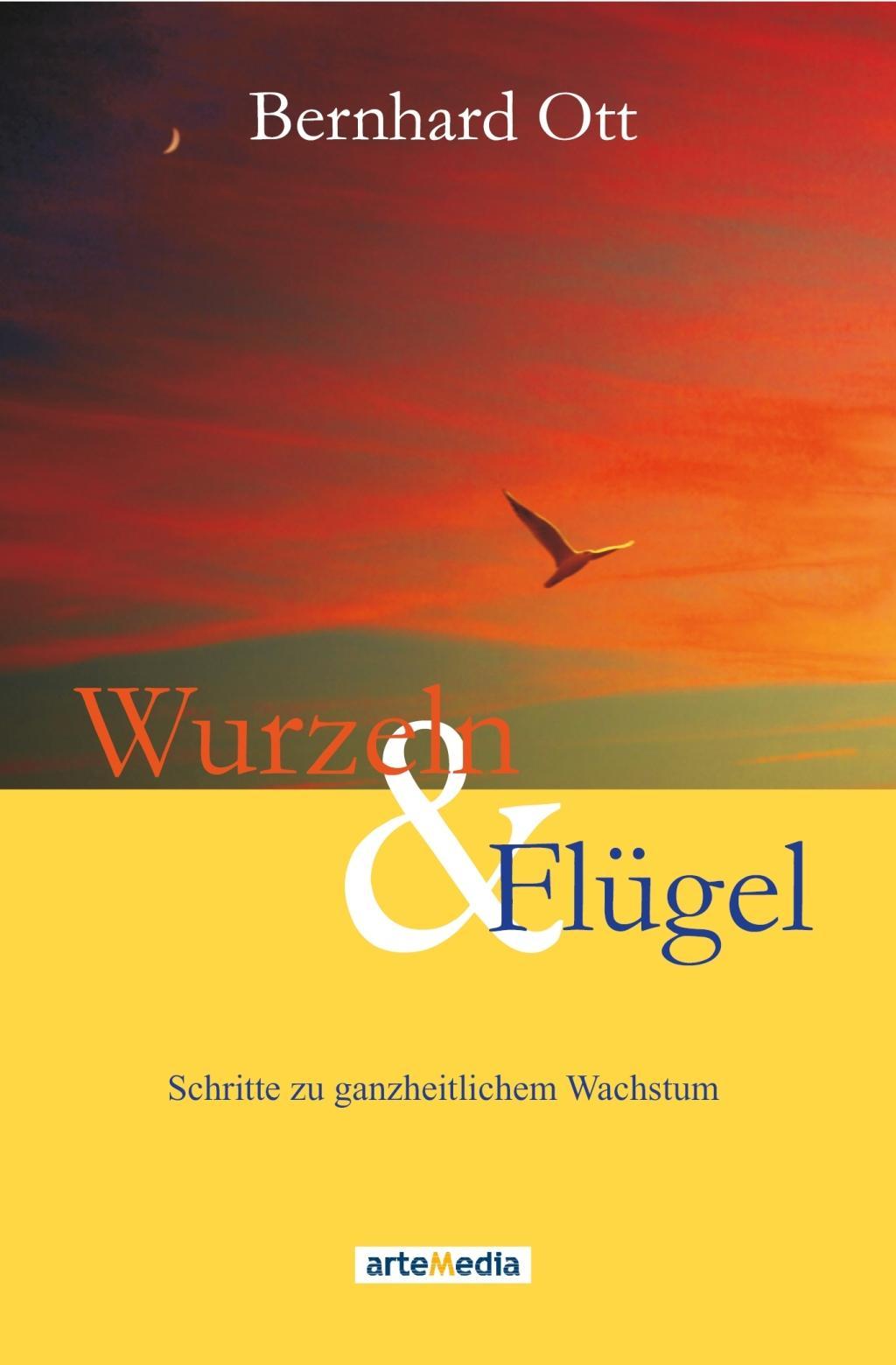 Wurzeln & Flügel - Ott, Bernhard