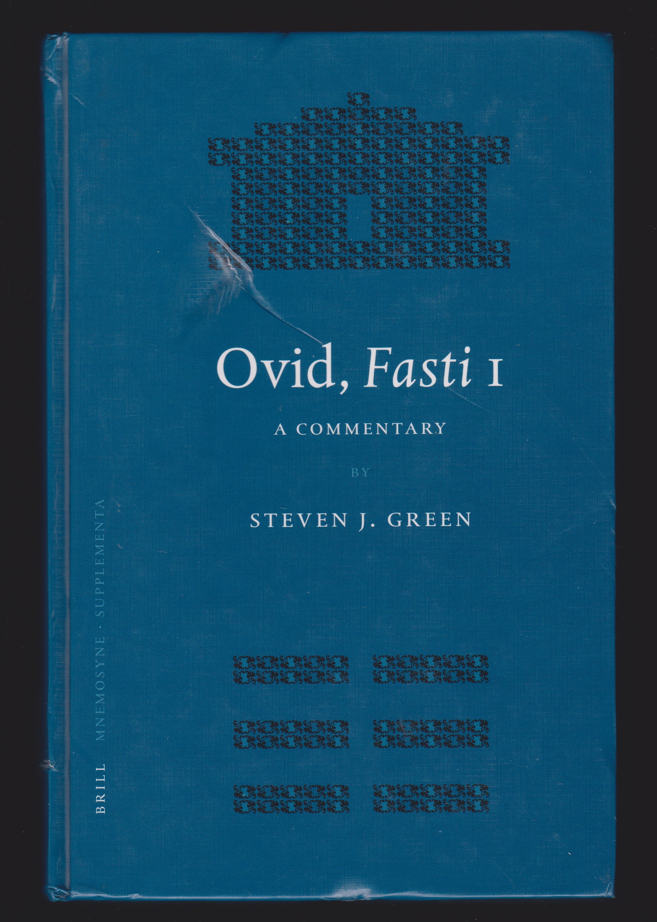 Ovid, Fasti 1: A Commentary (Mnemosyne, Bibliotheca Classica Batava) - Steven J. Green