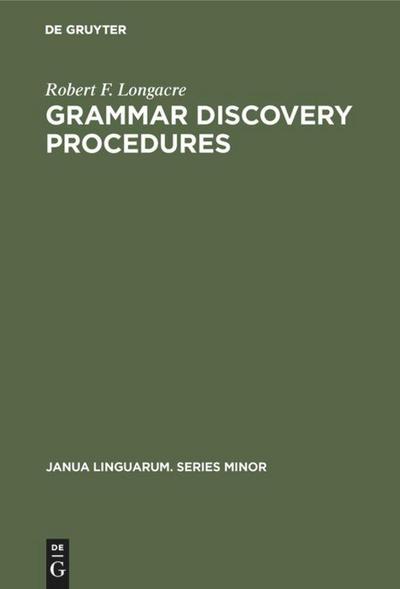 Grammar Discovery Procedures : A Field Manual - Robert F. Longacre
