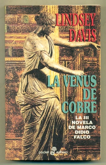 LA VENUS DE COBRE. La III Novela de Marco Didio Falco - DAVIS, LINDSEY